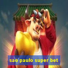 sao paulo super bet